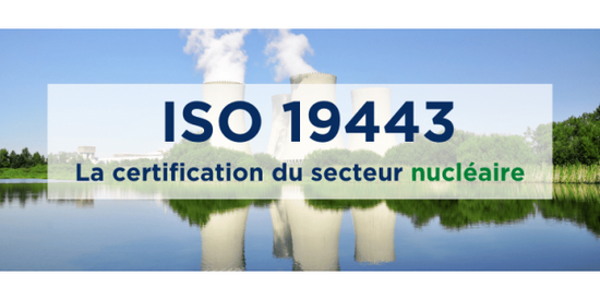 La certification ISO 19 443 